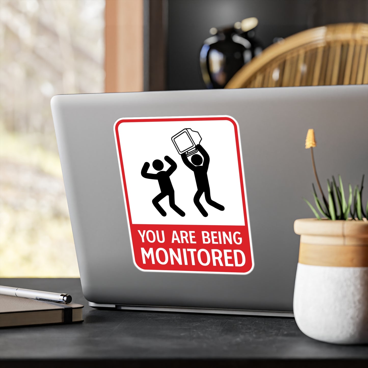 You Are Being Monitored ×1
