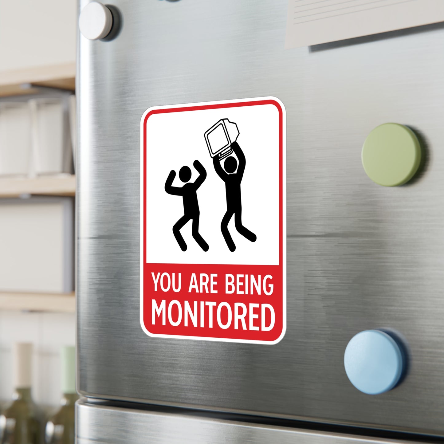 You Are Being Monitored ×1
