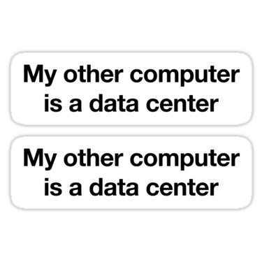 My other computer is a data center ×2 Sticker