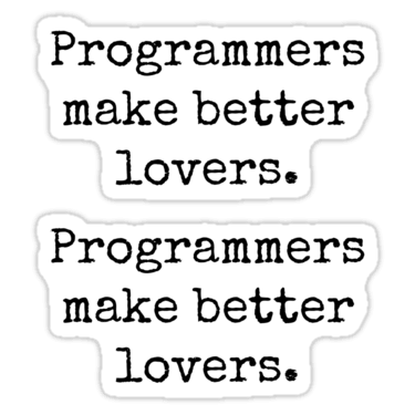 Programmers make better lovers. ×2 Sticker