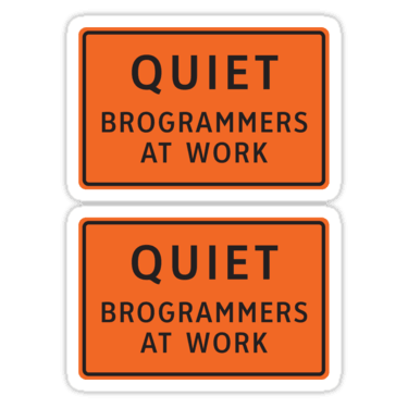 Quiet - Brogrammers At Work ×2 Sticker