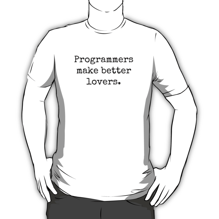 Programmers Make Better Lovers T-shirt