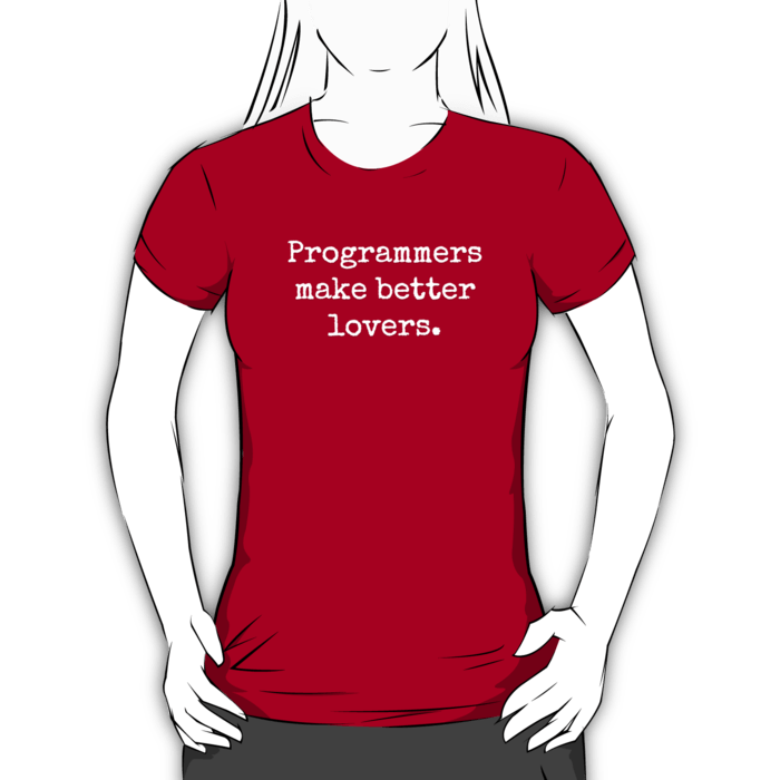 Programmers Make Better Lovers T-shirt