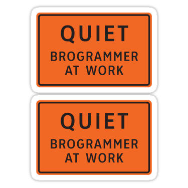 Quiet - Brogrammer At Work ×2 Sticker