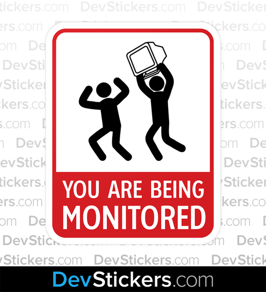 You Are Being Monitored ×1